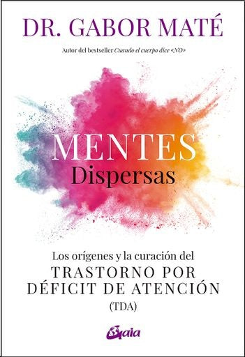MENTES DISPERSAS | GABOR MATE