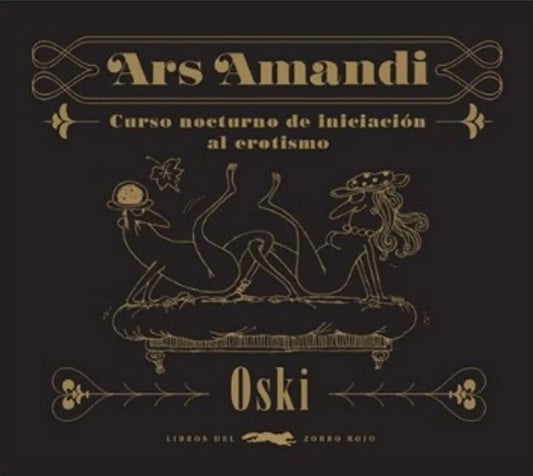 Ars Amandi. Curso nocturno de iniciación al erotismo | Oski