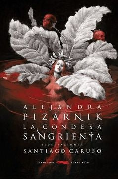 La condesa sangrienta | ALEJANDRA PIZARNIK ; IVONNE BORDELOIS ;