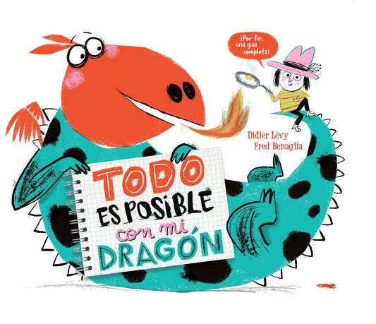 Todo es posible con mi dragón | DIDIER LÉVY / FRED BENAGLIA (ILUS.)