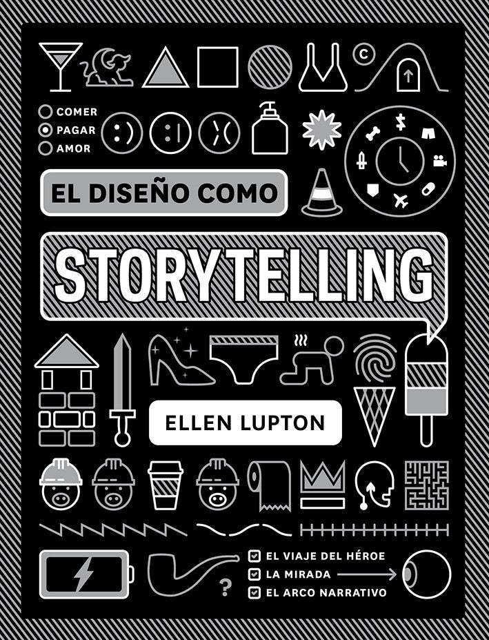 DISEÑO COMO STORYTELLING, EL | ELLEN LUPTON