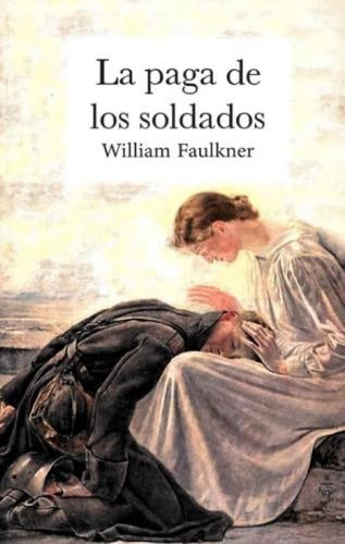 La paga de los soldados | WILLIAM FAULKNER