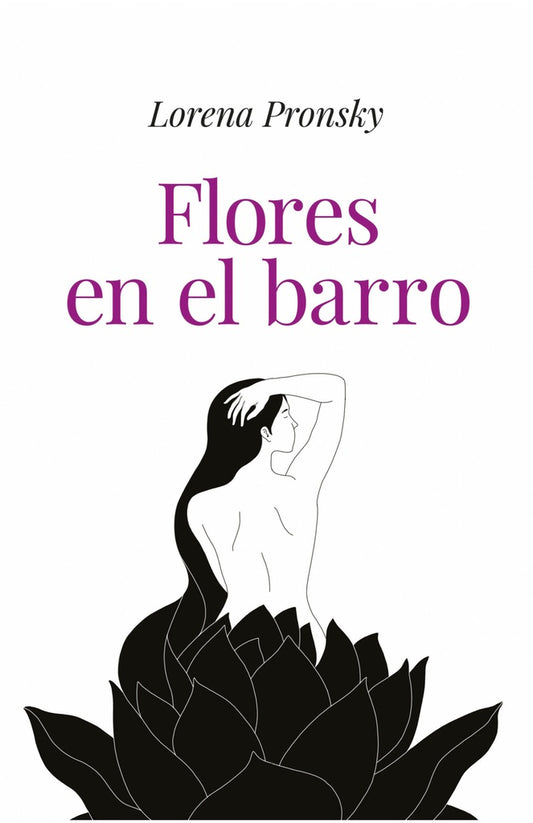 Flores en el barro | Lorena Pronsky