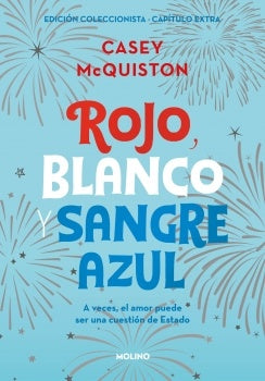 Rojo, blanco y sangre azul (edición coleccionista con capítulo extra) | Casey McQuiston