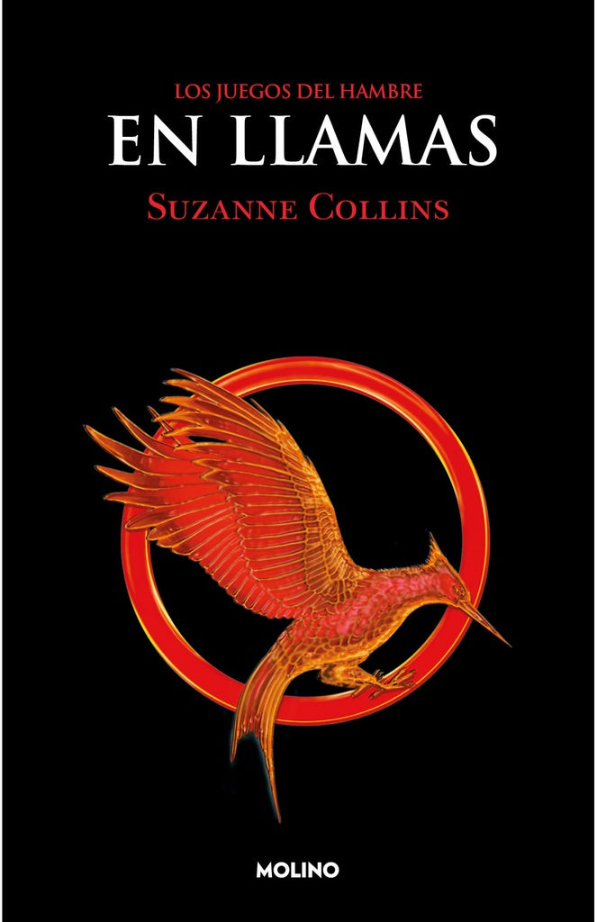 En llamas. Los Juegos del Hambre 2 | Suzanne Collins