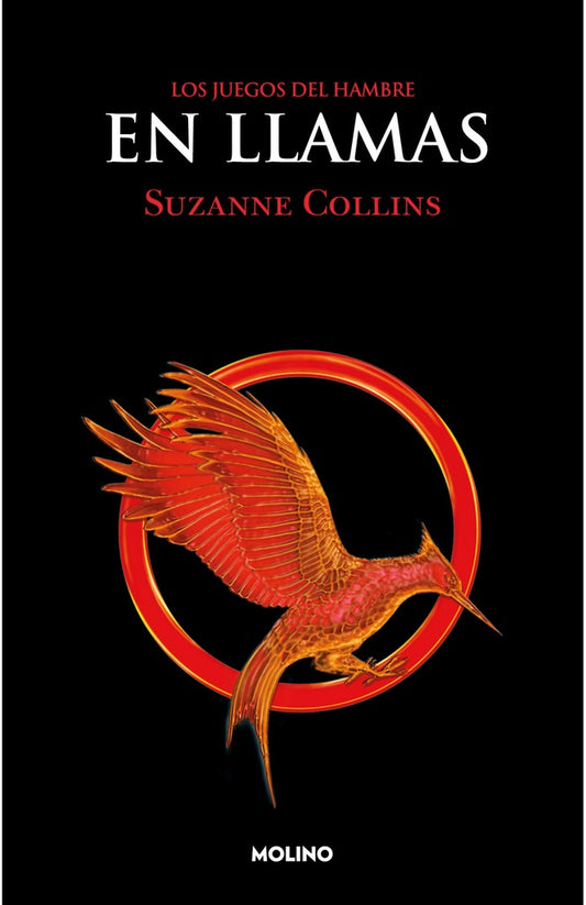 En llamas. Los Juegos del Hambre 2 | Suzanne Collins