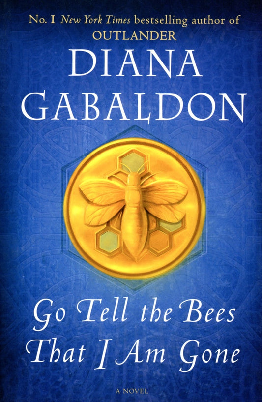 Go Tell the Bees That I Am Gone | DIANA GABALDON