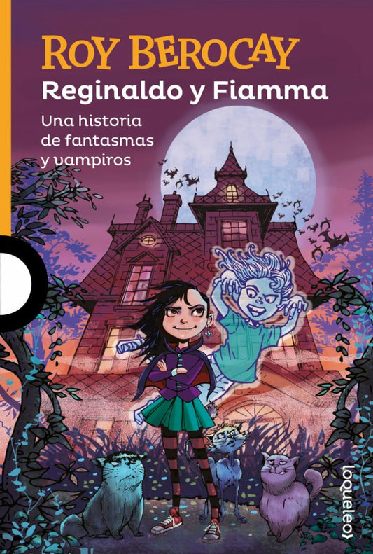Reginaldo y Fiamma. Una historia de fantasmas y vampiros | Roy Berocay