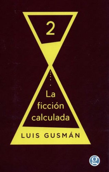 La ficción calculada | LUIS GUSMAN