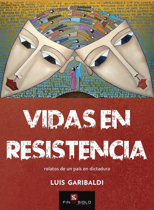 Vidas en resistencia | Luis Garibaldi
