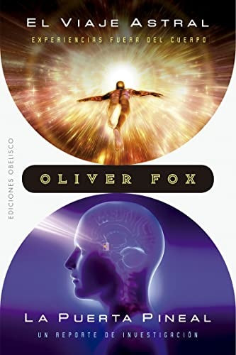 El viaje astral / La puerta pineal | OLIVER FOX