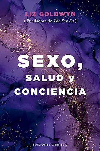 Sexo, salud y conciencia | LIZ GOLDWYN