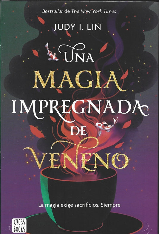 Una magia impregnada de veneno | Judy I. Lin