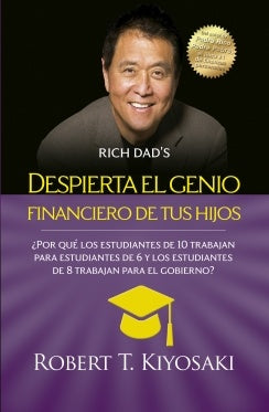Despierta el genio financiero de tus hijos | Robert T. Kiyosaki