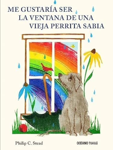 Querría ser la ventana de una vieja perrita sabia | PHILIP C. STEAD