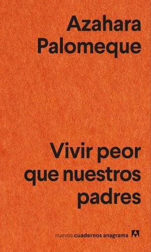 Vivir peor que nuestros padres | AZAHARA PALOMEQUE