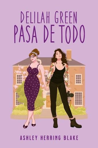Delilah Green. Pasa de todo | Ashley Herring Blake