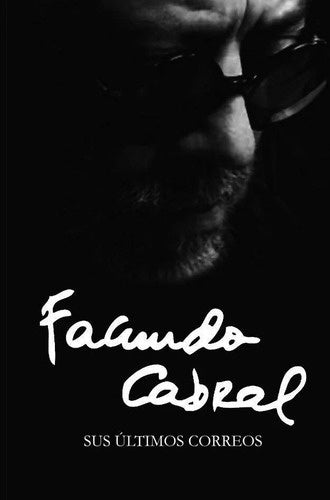 Facundo Cabral. Sus últimos correos | FACUNDO CABRAL