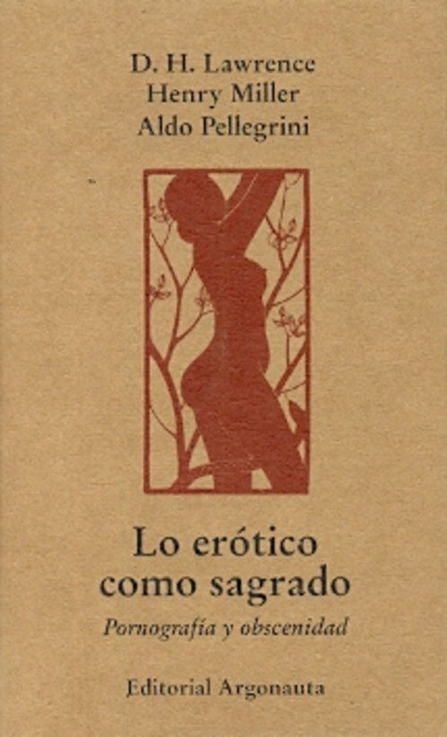 EROTICO COMO SAGRADO, LO | D.H./ MILLER  HENRY/ PELLEGRINI  ALDO LAWRENCE