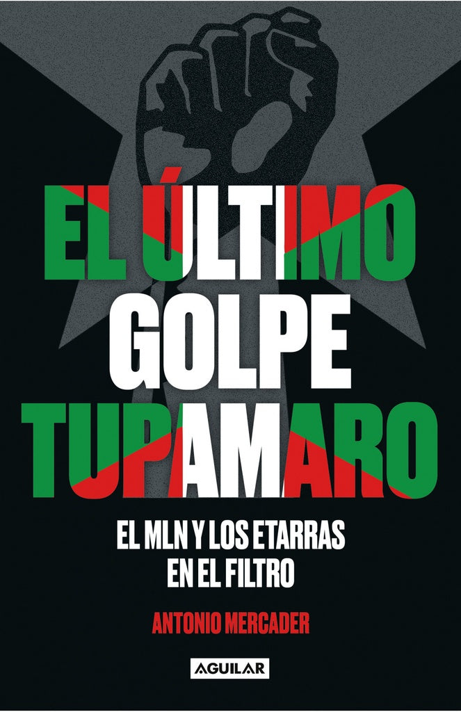 El último golpe tupamaro | ANTONIO MERCADER