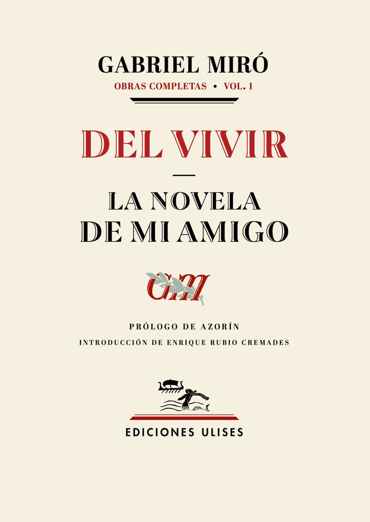 Del vivir - La novela de mi amigo (Obras completas vol. 1) | GABRIEL MIRO