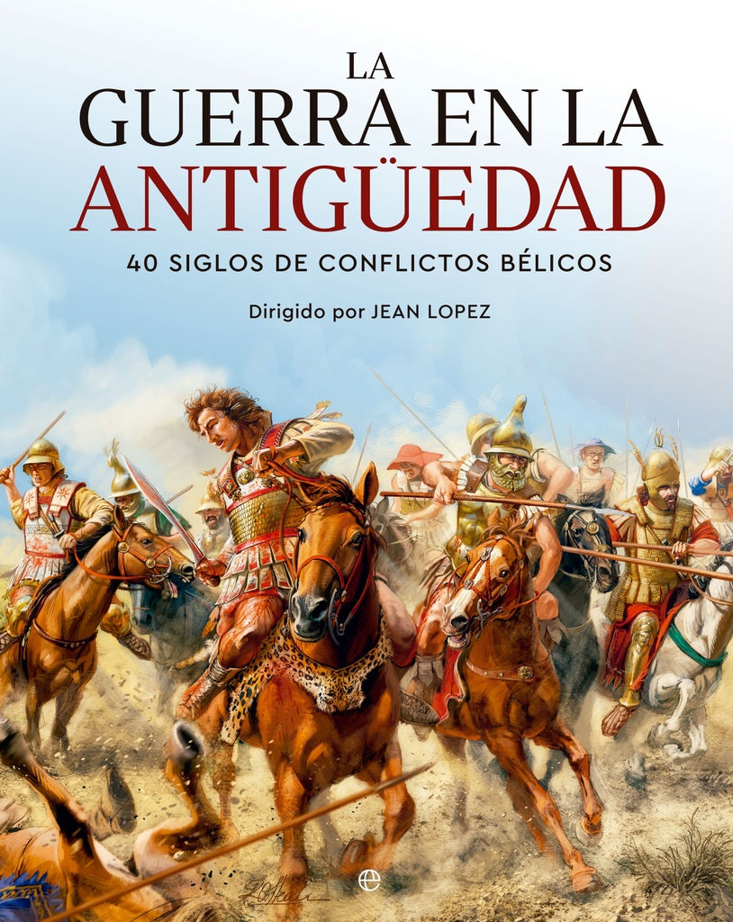 GUERRA EN LA ANTIGUEDAD, LA | JEAN LOPEZ