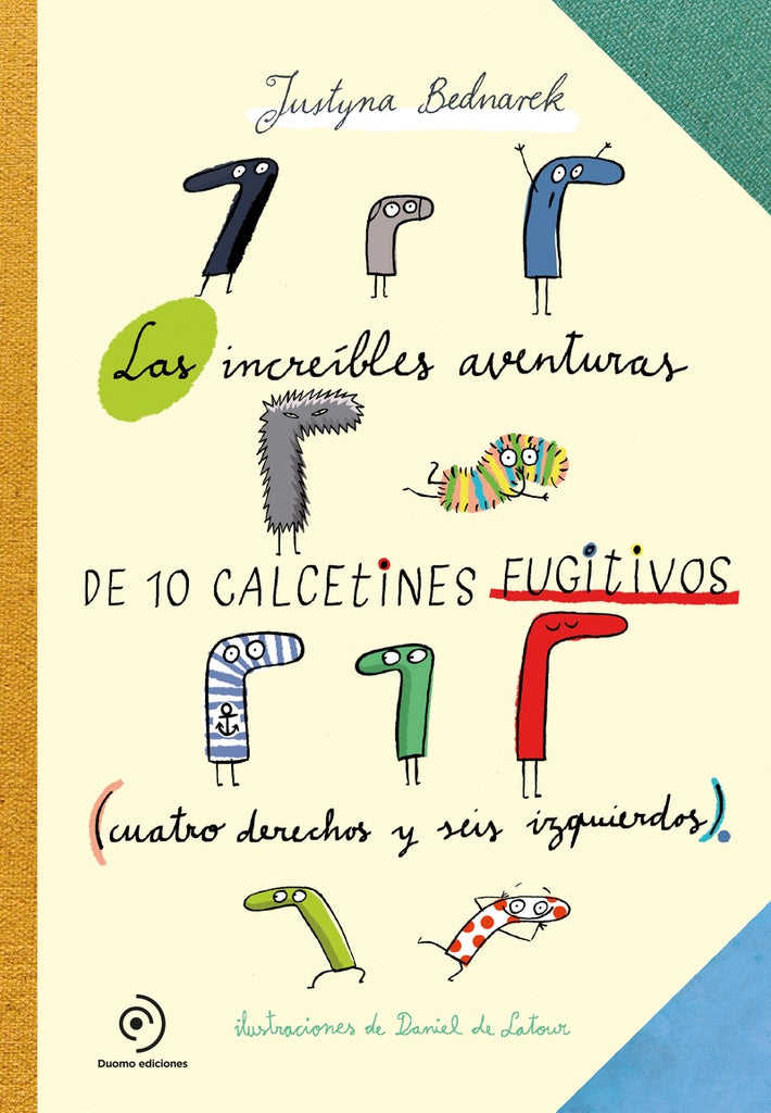 INCREIBLES AVENTURAS DE 10 CALCETINES FUGITIVOS, LAS | JUSTYNA BEDNAREK