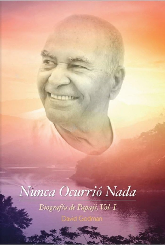 Nunca ocurrió nada. Biografía de Papaji. Vol, 1 | DAVID GODMAN
