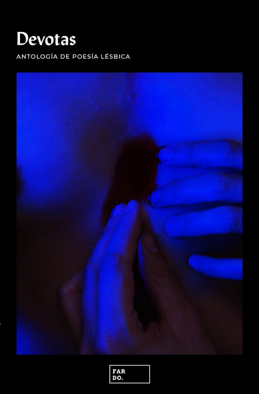 Devotas. Antología de poesía lésbica | Varios autores