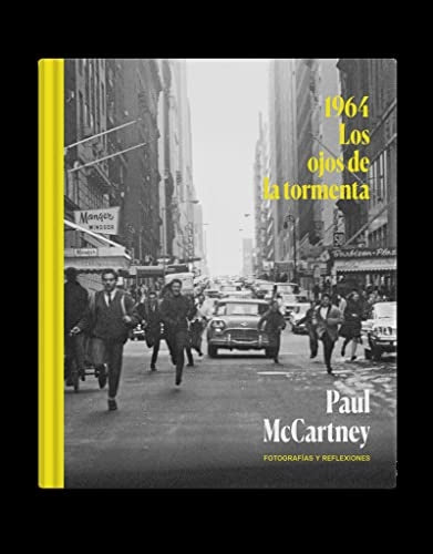 Paul McCartney. 1964. Lo ojos de la tormenta | Paul McCartney
