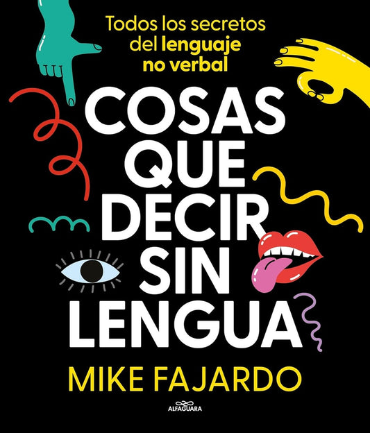 Cosas que decir sin lengua | Mike Fajardo