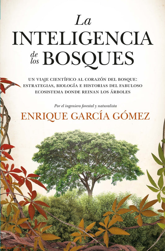 La inteligencia de los bosques | ENRIQUE GARCIA GOMEZ
