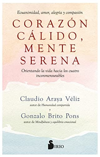 Corazón cálido, mente serena | CLAUDIO/ BRITO PONS  GONZALO ARAYA VELIZ