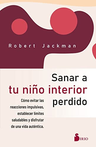 Sanar a tu niño interior perdido | ROBERT JACKMAN