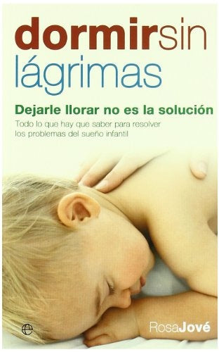 DORMIR SIN LAGRIMAS | ROSA JOVE