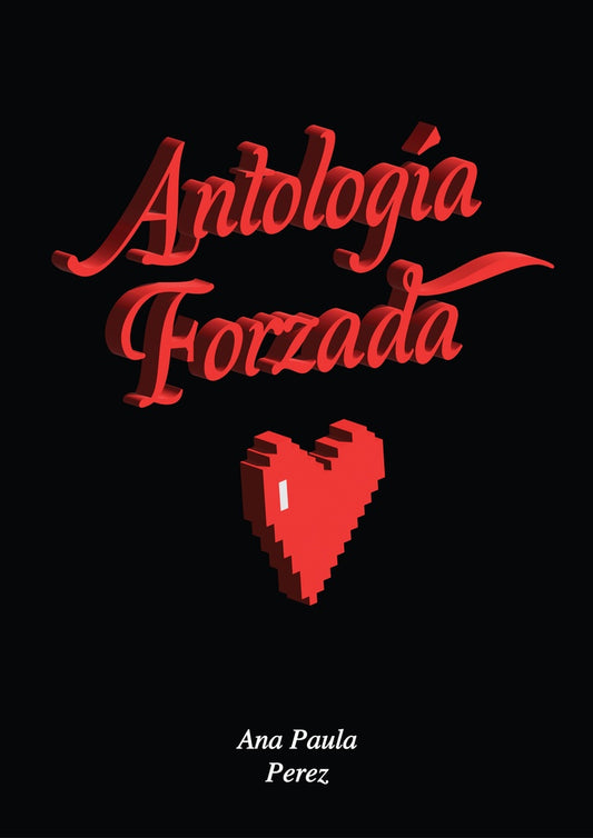 Antología forzada | Ana Paula Perez