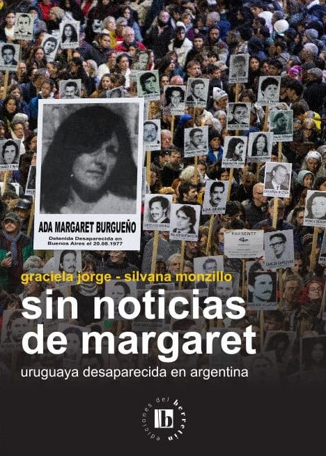 Sin noticias de Margaret. Uruguaya desaparecida en Argentina | Jorge, MONZILLO
