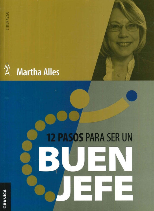 12 pasos para ser un buen jefe | MARTHA ALLES