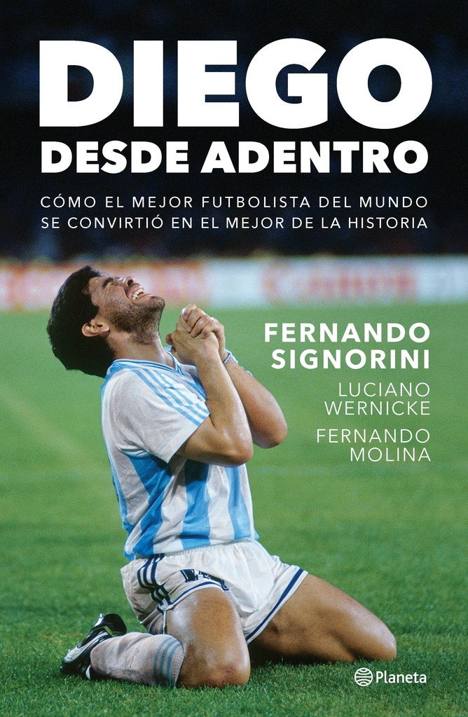 Diego, desde adentro | Luciano Wernicke