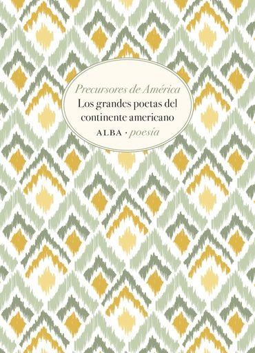 Precursores de América. Los grandes poetas del continente americano | Varios autores