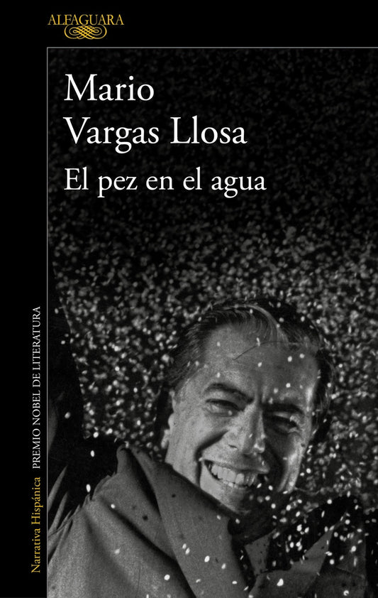 El pez en el agua | XAVIER MISERACHS/MARIO VARGAS LLOSA