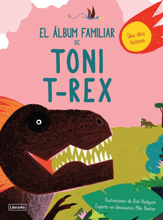 El álbum de Toni T-Rex | ROB BENTON