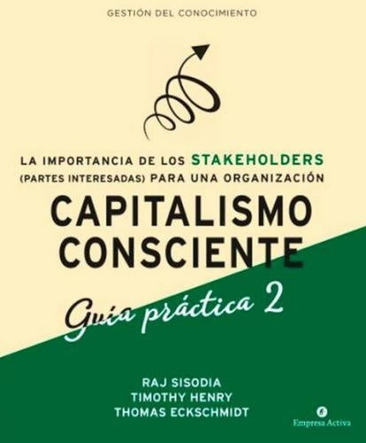 Capitalismo consciente. Guía práctica 2 | Varios autores