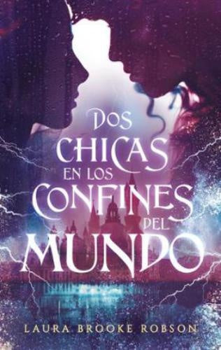 Dos chicas en los confines del mundo | LAURA BROOKE ROBSON