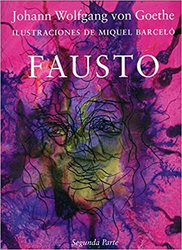 Fausto. Segunda parte. Ilustrado | Johann Wolfgang von Goethe