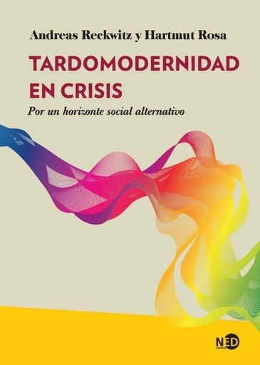 Tardomodernidad en crisis | Andreas Reckwitz