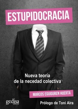 Estupidocracia | Marcos Eguiguren Huerta