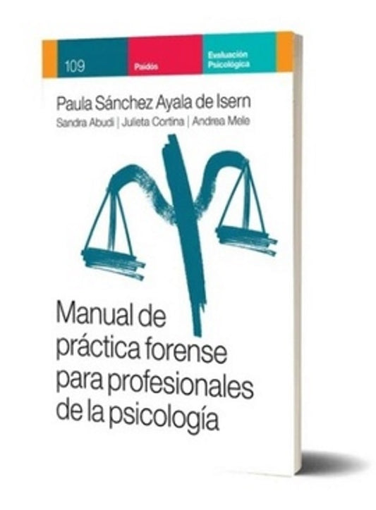 Manual de práctica forense para profesionales de la psicología | Paula Sánchez Ayala de Isern