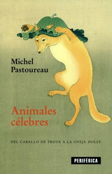 Animales célebres | MICHEL PASTOUREAU