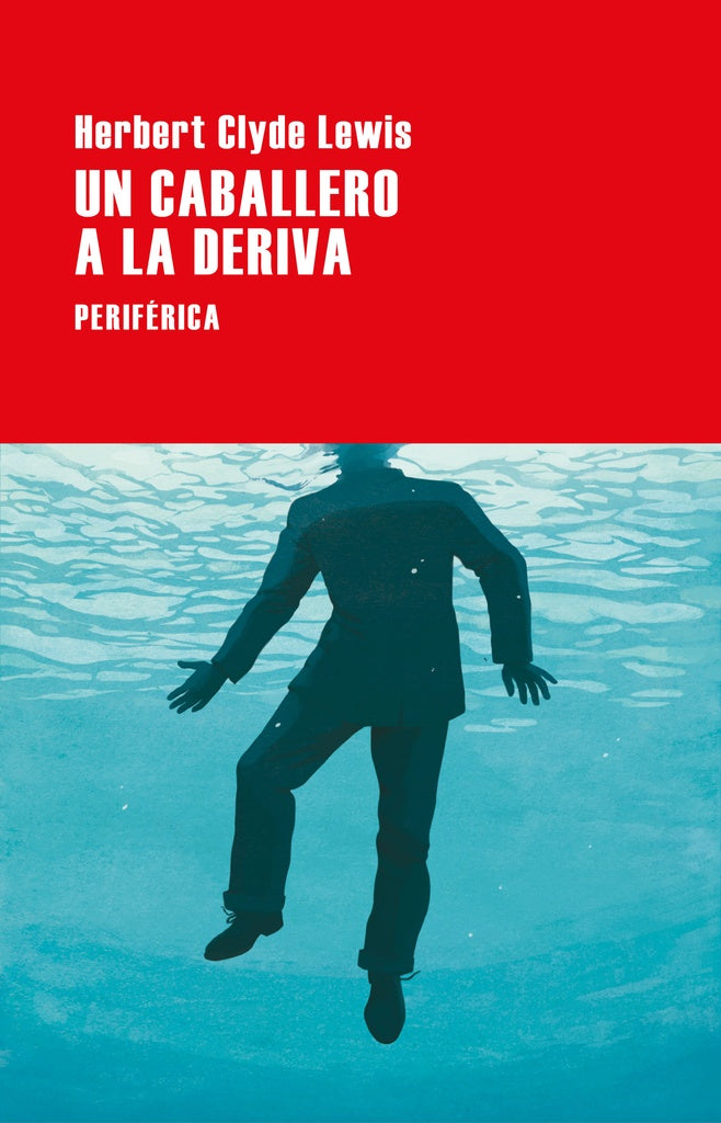 CABALLERO A LA DERICA, UN | HERBERT CLYDE LEWIS